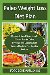 Paleo Weight Loss Diet Plan by Zone Publishing, Food
