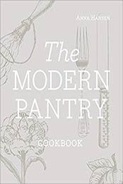 The Modern Pantry Cookbook by Anna Hansen