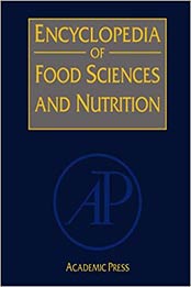 Encyclopedia of Food Sciences and Nutrition by Benjamin Caballero, Paul Finglas, Fidel Toldra [PDF: 012227055X]