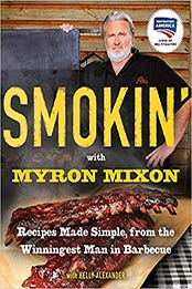 Smokin' with Myron Mixon by Myron Mixon, Kelly Alexander