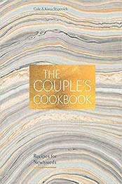 The Couple's Cookbook by Cole Stipovich, Kiera Stipovich [EPUB: 0399581464]