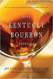 More Kentucky Bourbon Cocktails by Joy Perrine, Susan Reigler [EPUB: 081316768X]