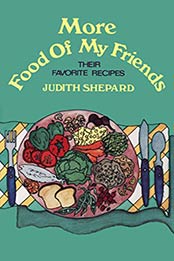 More Food of My Friends by Judith Shepard