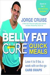 The Belly Fat Cure Quick Meals by Jorge Cruise [EPUB: 1401937128]