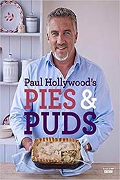 Paul Hollywood's Pies and Puds by Paul Hollywood [PDF: 1408846438]
