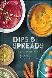 Dips & Spreads by Dawn Yanagihara