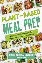 Plant-Based Meal Prep by Stephanie Tornatore, Adam Bannon [EPUB: 1465483845]