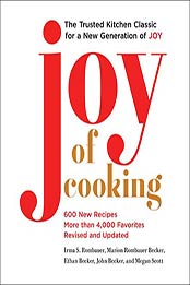 Joy of Cooking by Irma S. Rombauer, Marion Rombauer Becker, Ethan Becker