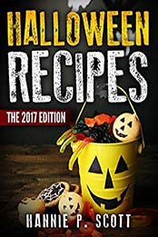 Halloween Recipes by Hannie P. Scott