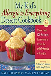 My Kid's Allergic to Everything Dessert Cookbook by Mary Harris, Wilma Selzer Nachsin