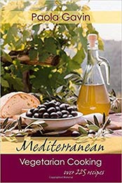 Mediterranean Vegetarian Cooking by Paola Gavin