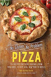 No Gluten, No Problem Pizza by Kelli Bronski, Peter Bronski [EPUB: 1615195416]