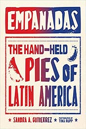 Empanadas: The Hand-Held Pies of Latin America by Sandra Gutierrez [EPUB: 1617691437]