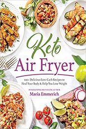 Keto Air Fryer by Maria Emmerich [EPUB: 1628603917]