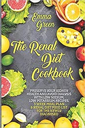The Renal Diet Cookbook by Emma Green [EPUB: 1709072229]