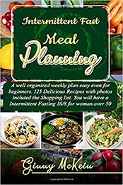 Intermittent Fast Meal Planning by Ginny McKein