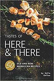 Tastes of Here and There by Julia Chiles