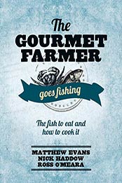 Gourmet Farmer Goes Fishing by Matthew Evans, Ross O'Meara [EPUB: 1743364628]