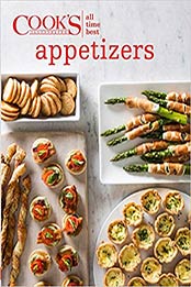 All Time Best Appetizers by Cook's Illustrated