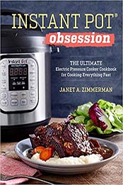 Instant Pot® Obsession by Janet A. Zimmerman [EPUB: 1943451583]