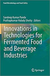 Innovations in Technologies for Fermented Food and Beverage Industries by Sandeep Kumar Panda, Prathapkumar Halady Shetty