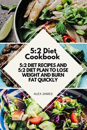 5:2 Diet Cookbook by Alex James
