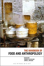The Handbook of Food and Anthropology by Jakob Klein, James L. Watson