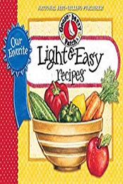 Our Favorite Light and Easy Recipes Cookbook by Gooseberry Patch