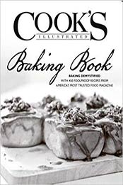 The Cook's Illustrated Baking Book by EditorsatCook'sIllustratedMagazine