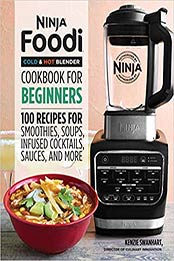 Ninja Foodi Cold & Hot Blender Cookbook For Beginners by Mackenzie Swanhart