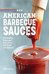 American Barbecue Sauces by Greg Mrvich [EPUB: B07ZJTS4RC]