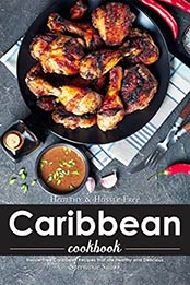 Healthy & Hassle-Free Caribbean Cookbook by Stephanie Sharp