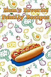 Mom's Favorite Family Recipes by Mommy Deerest