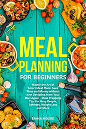 Meal Planning for Beginners by Emma Moore