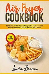 Air Fryer Cookbook by Linda Brown 