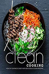 Clean Cooking (2nd Edition) by BookSumo Press