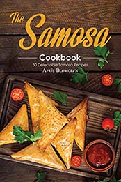 The Samosa Cookbook by April Blomgren