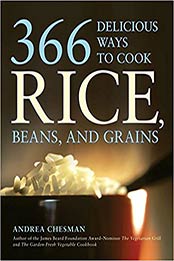 366 Delicious Ways to Cook Rice, Beans, and Grains by Andrea Chesman