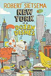 New York in a Dozen Dishes by Robert Sietsema