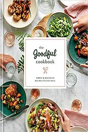 The Goodful Cookbook by Goodful