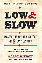 Low & Slow by Gary Wiviott, Colleen Rush