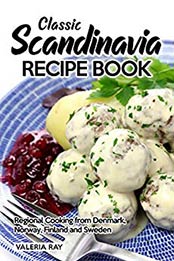 Classic Scandinavia Recipe Book by Valeria Ray
