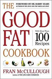 The Good Fat Cookbook by Fran McCullough