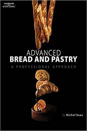 Advanced Bread and Pastry by Michel Suas