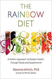 The Rainbow Diet by Deanna M. Minich Phd Cn [EPUB: 1573246875]