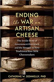 Ending the War on Artisan Cheese by Doctor Catherine Donnelly