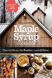 Maple Syrup Cookbook, 3rd Edition by Ken Haedrich