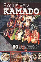 Exclusively Kamado by Paul Sidoriak