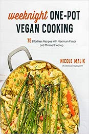 Weeknight One-Pot Vegan Cooking by Nicole Malik
