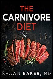 The Carnivore Diet by Shawn Baker